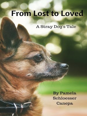 cover image of From Lost to Loved, a Stray Dog's Tale